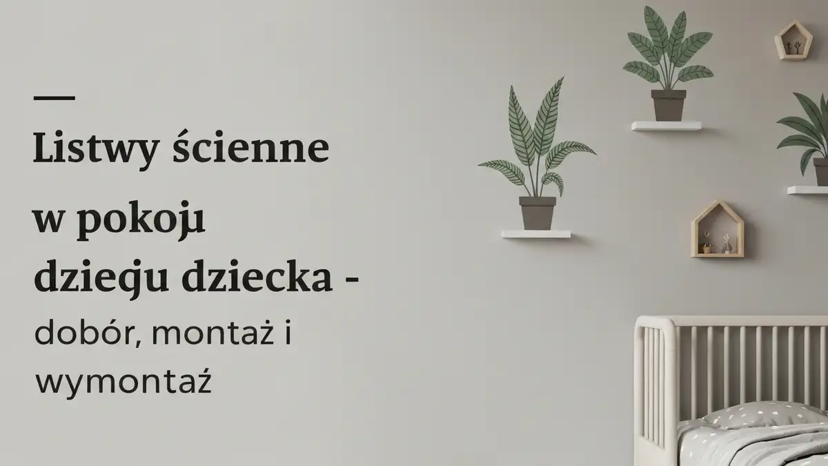Listwy ścienne w pokoju dziecka - dobór, montaż i wykończenie - hero image