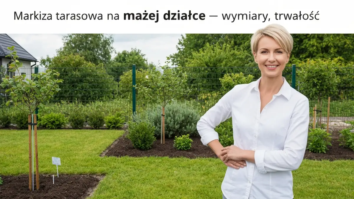 Markiza tarasowa na małej działce - wymiary, trwałość i aranżacja - hero image